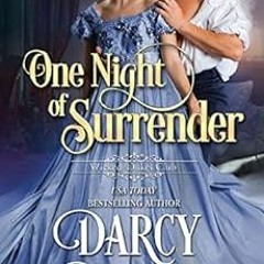 READ EBOOK 💗 One Night of Surrender (Wicked Dukes Club Book 2) by Darcy Burke [EBOOK