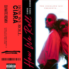 Ciara- How We Roll x The Game- How We Do [DJ Nate Remix]