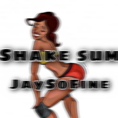 JAYSOFINE- SHAKE SUM