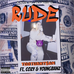 Rude (Ft.Cozy,Youngbanz)