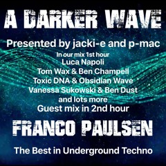 #339 A Darker Wave 14-08-2021 with guest mix 2nd hr by Franco Paulsen