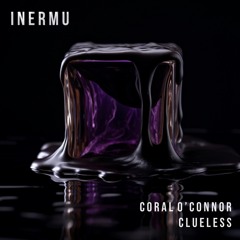 Coral O'Connor - Clueless