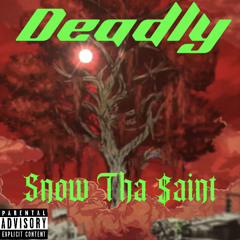 Deadly (Prod BudChops)