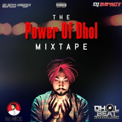The Power Of Dhol Mixtape - DJ Nick x DJ Impact x DJ Jass Beatzz