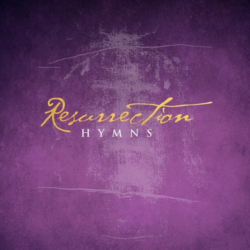 Stream Lifeway Worship | Listen to Resurrection Hymns playlist online ...