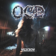Wildcrow - OCD [Actuation/Slagelhag]