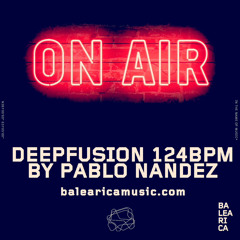 07. Deepfusion by Pablo Nandez @ Balearica Music