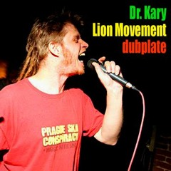 Lion movement & Dr. Kary /dubplate/