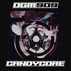 OGM909 - Candycore