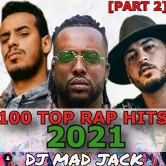 100 Top Rap Hits Maroc 2021 By Dj Mad Jack (Part 2/3)