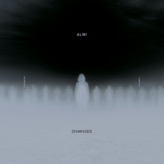 Alibi - Dismissed