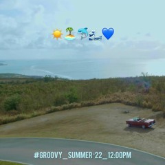#Groovy_Summer '22_12:00PM