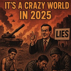 It’s a crazy world in 2025!