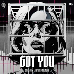 Ericson x Laut und Deutlich - Got You