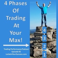 4 Phases Of Trading At Your Max!