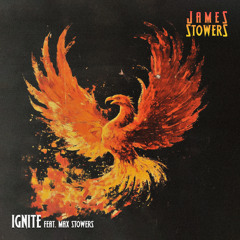 James Stowers - Ignite (feat. Max Stowers)