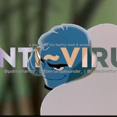 Wav. 007 | Anti Virus x @patrickharrisjr_ @bernardalexander @collectiveffort