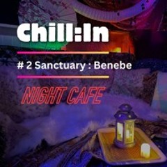 Live @ Chill:In - Sanctuary - Benebe