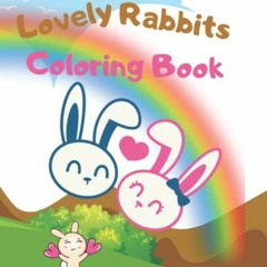 Read KINDLE PDF EBOOK EPUB Lovely Rabbits Coloring Book: +50 Pictures of cute Bunnies to color, a cr
