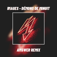 Images - Démons de Minuit (Amswer Disco Remix) (FILTERED) FREE DL