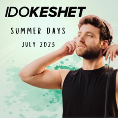 Ido Keshet - Summer Days - July 2023