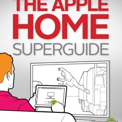 [Read] Online The Apple Home BY : Macworld Editors