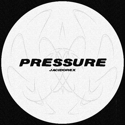 Jacidorex - Pressure (Free DL)