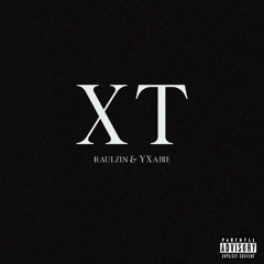 Raulzin & yxabie - XT