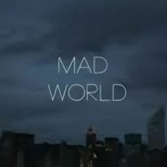 mad world