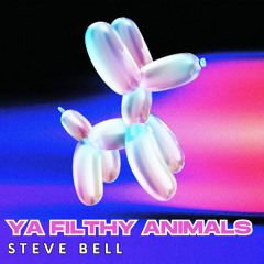 Ya Filthy Animals [FREE Download]