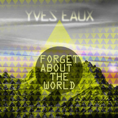 Forget About The World (Instrumental Mix)