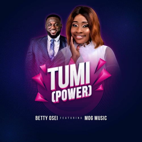 Stream Betty Osei Ft M.O.G Music - Tumi(power) by Betty Osei