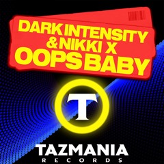 Dark Intensity & Nikki X - Oops Baby (Radio Edit)