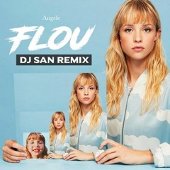 Angèle - Flou ( Dj San Remix )