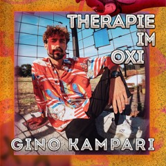 Gino Kampari | THERAPIE IM OXI | 30/10/25