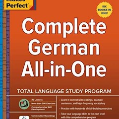 Read [EBOOK EPUB KINDLE PDF] Practice Makes Perfect: Complete German All-in-One (Germ