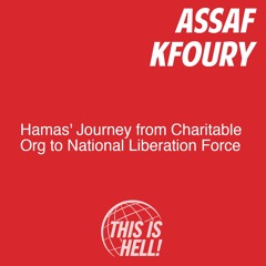 Hamas' Journey from Charitable Org to National Liberation Force / Assaf Kfoury