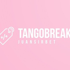 TANGO BREAK