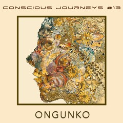 Conscious Journeys #13: Ongunko