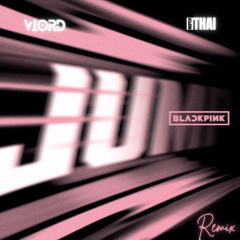 BLACKPINK - ‘뛰어(JUMP)’ (Viord x Nguyễn Thái Remix) [Hard Techno / Hardstyle]