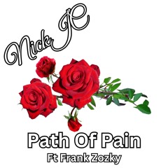 NickJC Path Of Pain Ft Frank Zozky