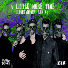 Nsync - A Little More Time(LovelyBones Remix)