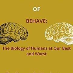 EPUB$ SUMMARY of Behave: The Biology of Humans at Our Best and Worst by Robert M. Sapolsky ^#DO