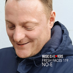 Fresh Faces 119 // No-e [Musicis4Lovers.com]