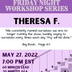 Thersea F. 5 - 27 - 22 Friday Night Workshop Series