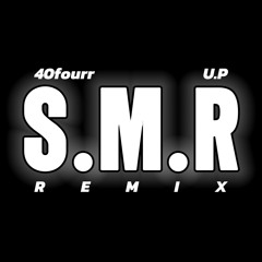 S.M.R Remix ft U.P