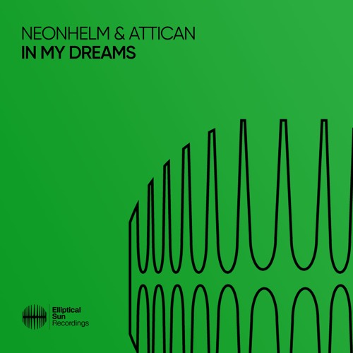 NEONHELM & Attican - In My Dreams