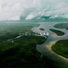 LIQUID : LAB Radio 005 (Cassian, Layton Giordani, Adriatique, Max Styler)