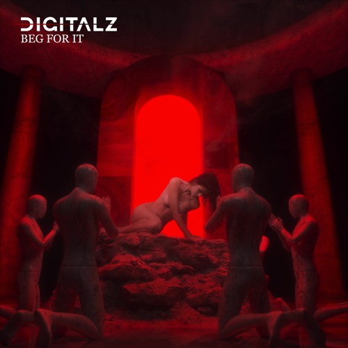 Digitalz - Beg For It