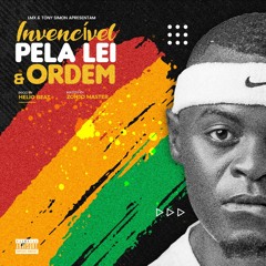 Invencivel - Pela Lei & Ordem (prod by Helio Beat)